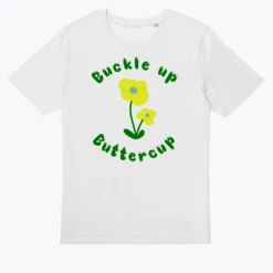 Buckle Up Buttercup -Azir Shop 65466c9922c940.01638406